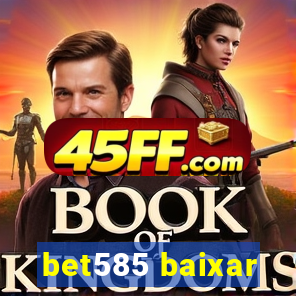 bet585 baixar